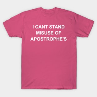 Apostrophe Misuse White Text T-Shirt